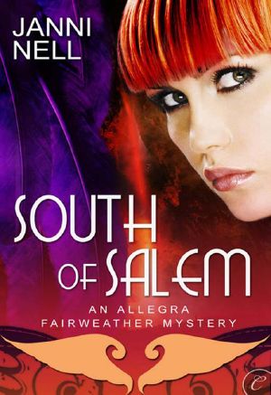 [Allegra Fairweather Mystery 02] • South of Salem